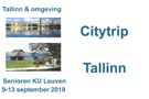 Citytrip Tallinn en omstreken