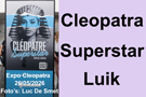 Cleopatra Superstar - Luik Guillemins